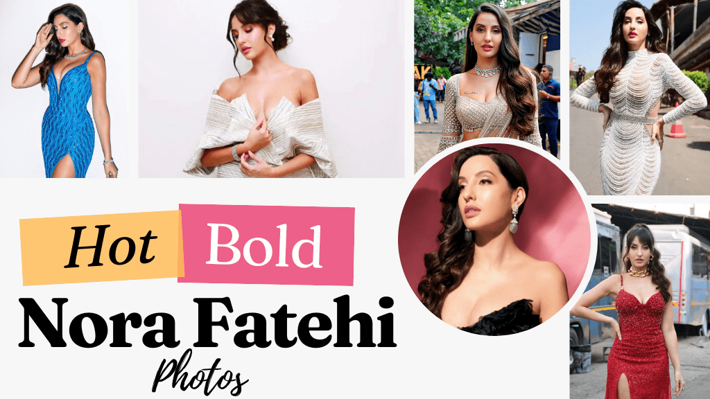 Stunning and Bold Nora Fatehi Hot Photos