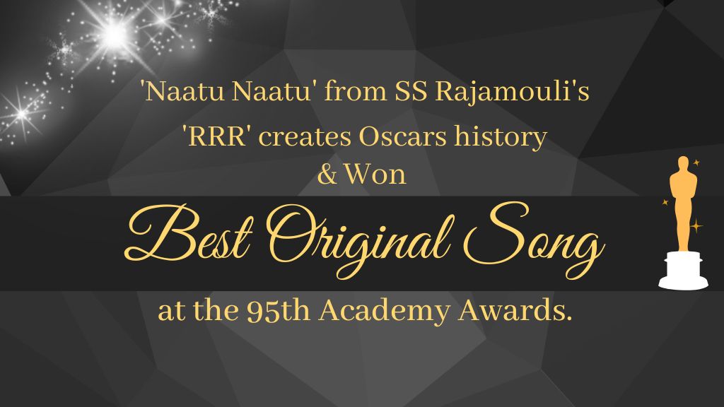 'Naatu Naatu' creates Oscars wins Best Original Song at the 95th Academy Awards